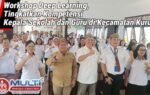 Workshop Deep Learning, Tingkatkan Kompetensi Kepala Sekolah dan Guru di Kecamatan Kurun